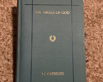The Angels of God: 1924 First Edition Antique Hardcover Book