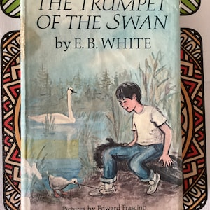 The Trumpet of the Swan by E.B. White, First Edition Hardcover
