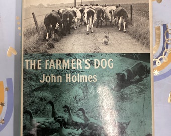 The Farmer's Dog: Vintage 1975 Hardcover Book by John Holmes