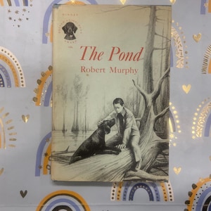 1964 THE POND By Robert Murphy. Vintage First Edition. Rare Hardcover Book. L