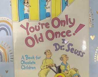 Dr. Seuss 'You're Only Old Once' First Edition Hardcover Book
