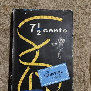 7 1/2 Cents by Richard Bissell: 1953 First Edition Hardcover