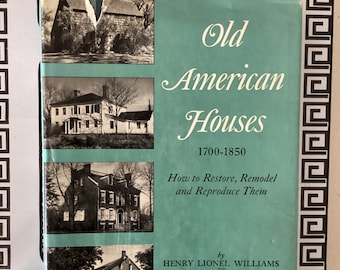 Old American Houses 1700-1850: Signed First Edition Hardcover Book