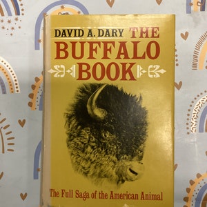 The Buffalo Book by David Dary, 1974 First Edition