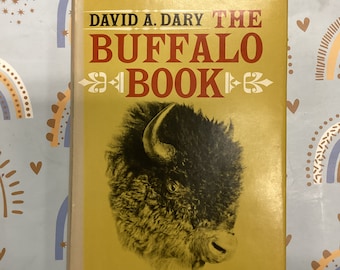 The Buffalo Book by David Dary, 1974 First Edition