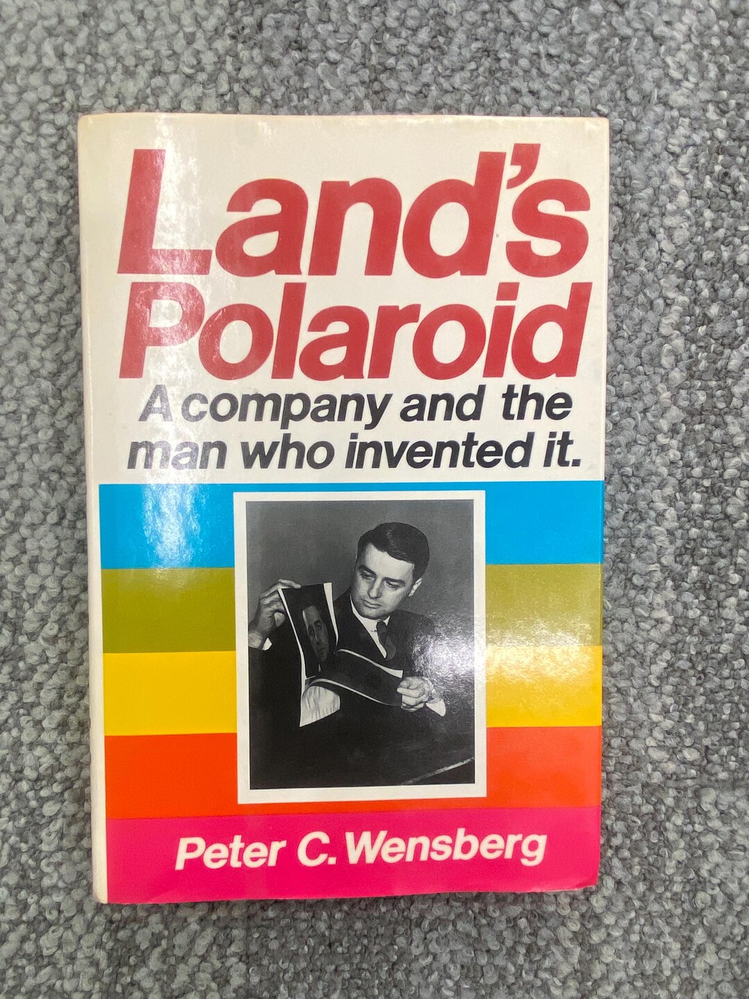 Land's Polaroid: A Company and the Man Who Invented It (hardcover 1987 ...