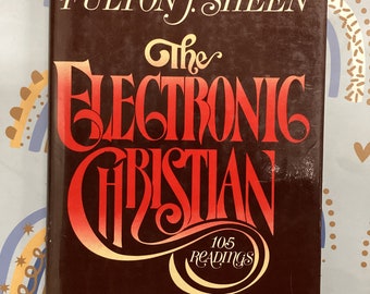 The Electronic Christian by Fulton Sheen, 1979 First Edition Theology Book