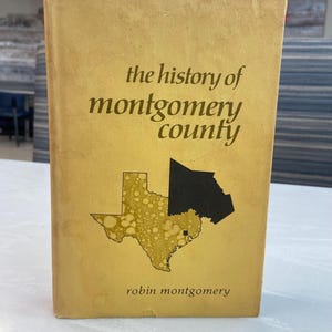 Vintage Geschichte von Montgomery County TX Buch, 1.Auflage 1974
