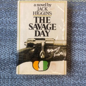 Rare Vintage First Edition: The Savage Day by Jack Higgins, 1972