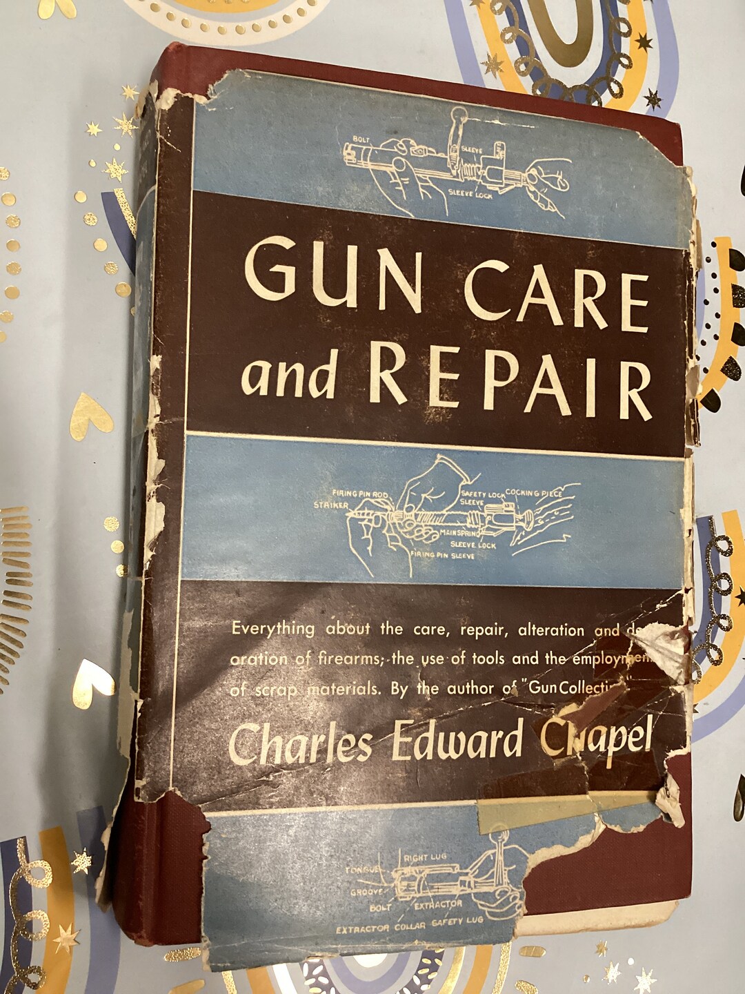 1943 GUN CARE and REPAIR A Manual for Gunsmithing by Charles Edward