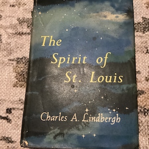 The Spirit of St. Louis: 1953 Lindbergh Aviation History Hardcover