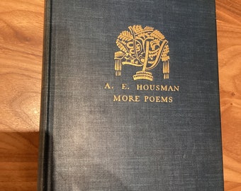 MORE P0EMS By Alfred Edward HOUSMAN 1936 ANTIQUE Hardcover Anthology Of Poetry Very Good Collectible Book of Verse