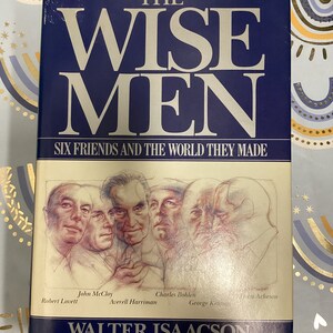 The Wise Men Vintage First Edition First Printing Hardcover Book 1986 By Walter Isaacson & Evan Thomas VG Collectible For Buffs| Historians