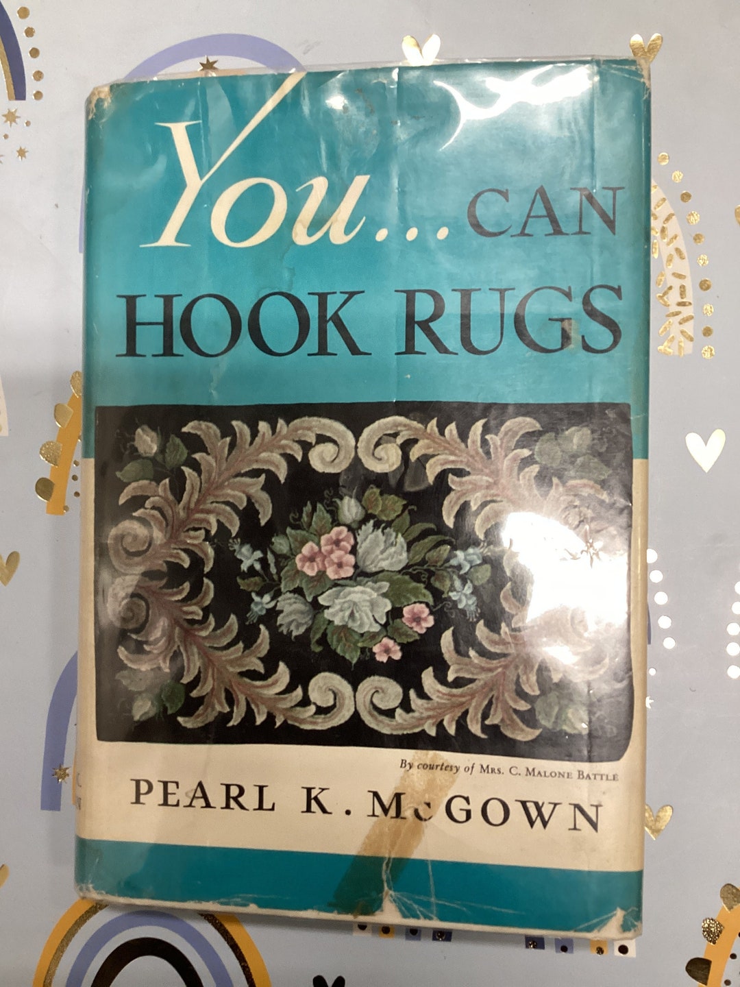 1951 YOU Can HOOK RUGS by Pearl Mcgown. First Edition. Signed by Author