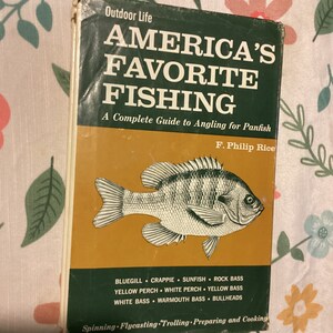 Vintage Panfishing Guide: America's Favorite Fishing by F. Philip Rice ...