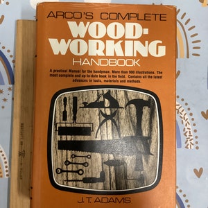Vintage Woodworking Handbook: ARCOS Complete Guide, 1981 First Edition