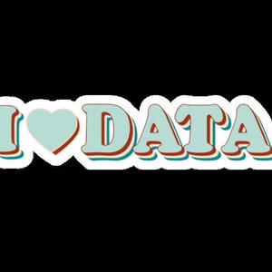 Könnte beinhalten: Eine Grafik im Retro-Stil mit dem Text "I ♥ DATA" in hellblau mit weißen und roten Umrissen.