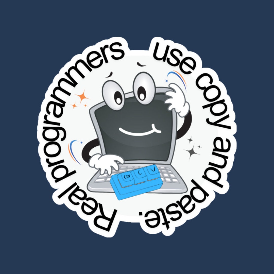 Real Programmers Use Copy and Paste Stickers Embrace - Etsy