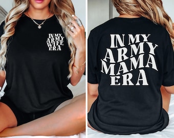 In My Army Mama T Shirt Front Back,Army Mom Military Wife Girlfriend Sweatshirt,Army Wife Mother's Day T-Shirt,Veteran Wife Tee,Mom Tee Gift