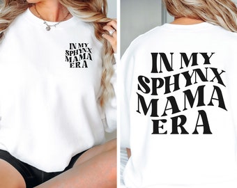 In My Cat Mom Sphynx Era Sweatshirts,Sphynx Shirt,Sphynx Mama Shirt,Sphynx Cat Mom Tshirt,Sphynx Moms Tee,Sphynx Cat Mom Gift,Pet Owner Gift