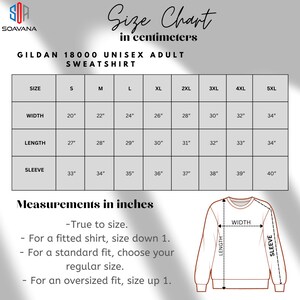 May include: Size chart for Gildan 18000 unisex adult sweatshirts, showing measurements in inches and centimetres for sizes S through 5XL. The chart includes width, length, and sleeve measurements.