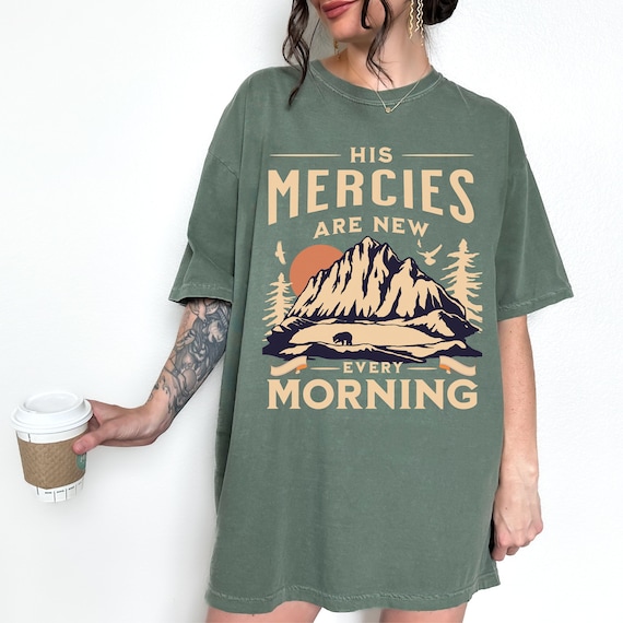 His Mercies Are New Every Morning Christian Bible Verse Faith T-Shirt His Mercies Are New Every Morning Christian Bible Verse Faith T-Shirt