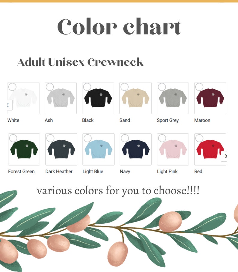 May include: Color chart showing various colors of adult unisex crewneck sweatshirts. The colors include white, ash, black, sand, sport grey, maroon, forest green, dark heather, light blue, navy, light pink, and red.