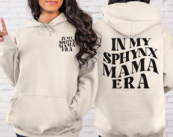 In My Sphynx Cat Mama Era Hoodie,Funny Sphynx Mom Sweatshirts,Gift For Sphynx Cat Mom Tee,Sphynx Mom Tee,Sphynx Cat Mom Gift,Cat Lover Shirt