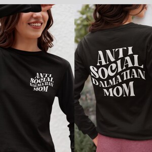 Funny Dalmatian Dog Mom Dad Long Sleeve Shirt, Custom Funny Dalmatian Lover Owner Sweatshirt, Dalmatian Parents Dog Mom Gift, Dalmatian Mama