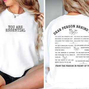 Dear Person Behind Me Sweatshirts,Mental Health Matters Shirt Gift,Kindness Sweatshirt,Positivity Sweatshirts Christian Affirmations T-Shirt
