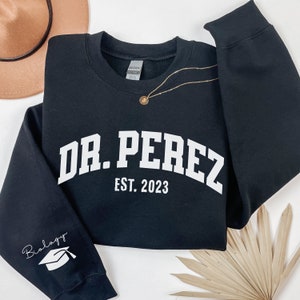 Custom Doctors Sleeve Sweatshirt,PhD Est Shirt Graduation Gift For PhD,New Doctor Crewneck,PhD Gift For Her,Scientist Professor Gift For Her