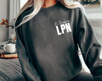 Licensed Practical Nurse Sweatshirts,LPN Nurse Shirt,Registered Nurse Appreciation,Nursing Graduation Gifts,Nurse Life Tee,Future Nurse Grad