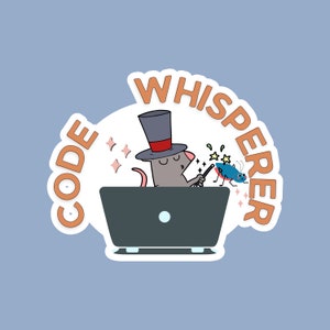 May include: A cartoon mouse wearing a top hat and holding a magic wand, sitting in front of a laptop with the text "CODE WHISPERER" around it.