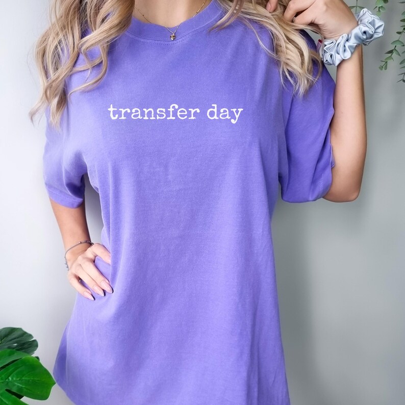 Transfer Day IVF Mom Shirt Mama Comfort Color Gift for IVF Mom Dad