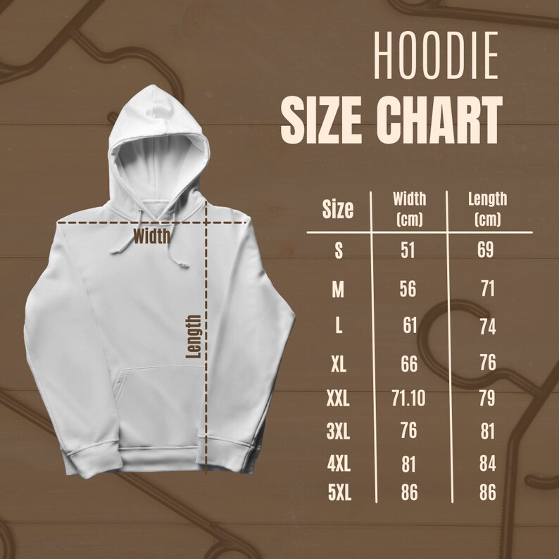 May include: Hoodie size chart with measurements in centimetres. The chart shows the width and length of the hoodie in centimetres for sizes S through 5XL.