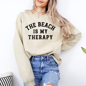 The Beach Is My Therapy Sweatshirt, Beach Vacation T-Shirt,Therapy Sweatshirt,Beach Shirt,Travel Sweatshirt,Summer Sweatshirt,Cozy Crewneck