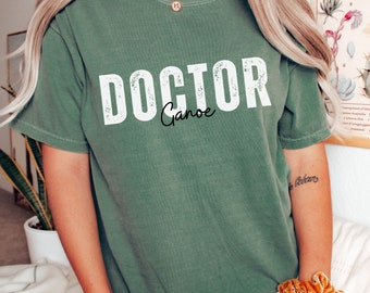 Personalized Doctor Shirt Comfort Color For PhD Graduation Gifts,New Dr Established Shirt,Doctoral Student Sweatshirt,Doctor Graduate Tshirt