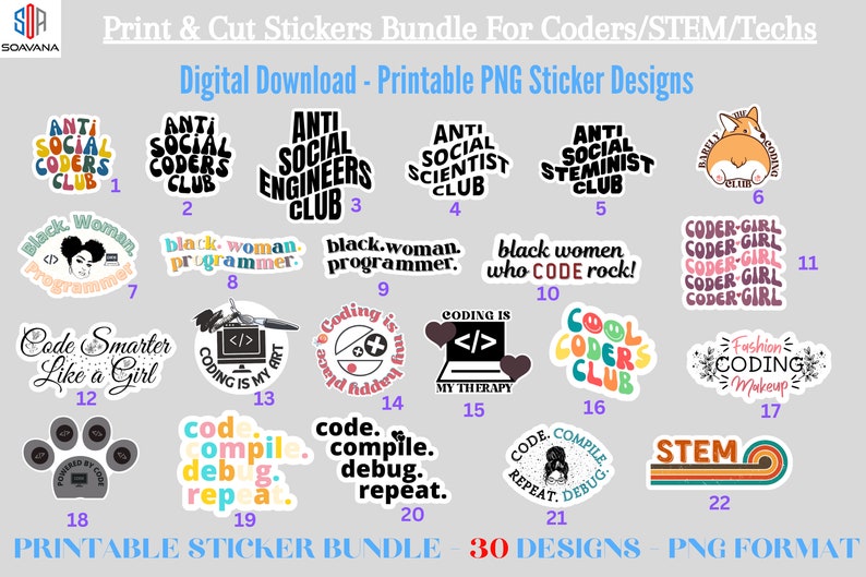May include: A digital download of a sticker bundle with 30 designs, perfect for coders, STEM enthusiasts, and tech professionals. The stickers feature various graphics and text, including "Anti Social Coders Club" and "Code Smarter Like a Girl."