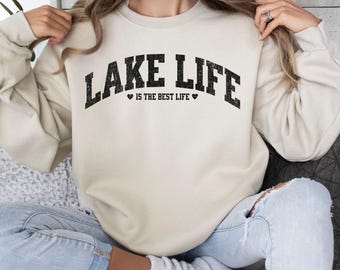 Lake Life Is The Best Life Sweatshirt,Lake Vacation Sweatshirt,Lake Summer Time,Lake Lover Crewneck Gift,Camping Hoodie,Family Vacation Tees