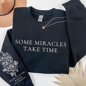 IVF Sleeve Sweatshirts Some Miracles Take Time Gift For IVF Mom Dad Shirt Embryo Transfer Tees,Miracle Mom Gift,Ivf Baby Infertility Sweater