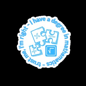 Women in STEM Sticker,Maths Engineer Scientist Gift,I Have A Degree In Math Laptop Sticker,Mathematician Sticker,Data Analyst Bottle Sticker