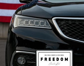 Charlie Kirk Vanity Plate - Freedom, God, Family, Country. In that order. Charlie kirk license plate,