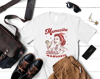 Mamacita Needs a Margarita Funny Tequila Shirt, Tequila Tee, Tequila Lover Shirt, Tequila Gift, Drinking Tee, Margarita Shirt
