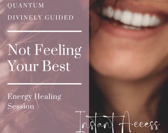 Sesión de sanación energética cuántica guiada divinamente para no sentirse en su mejor momento