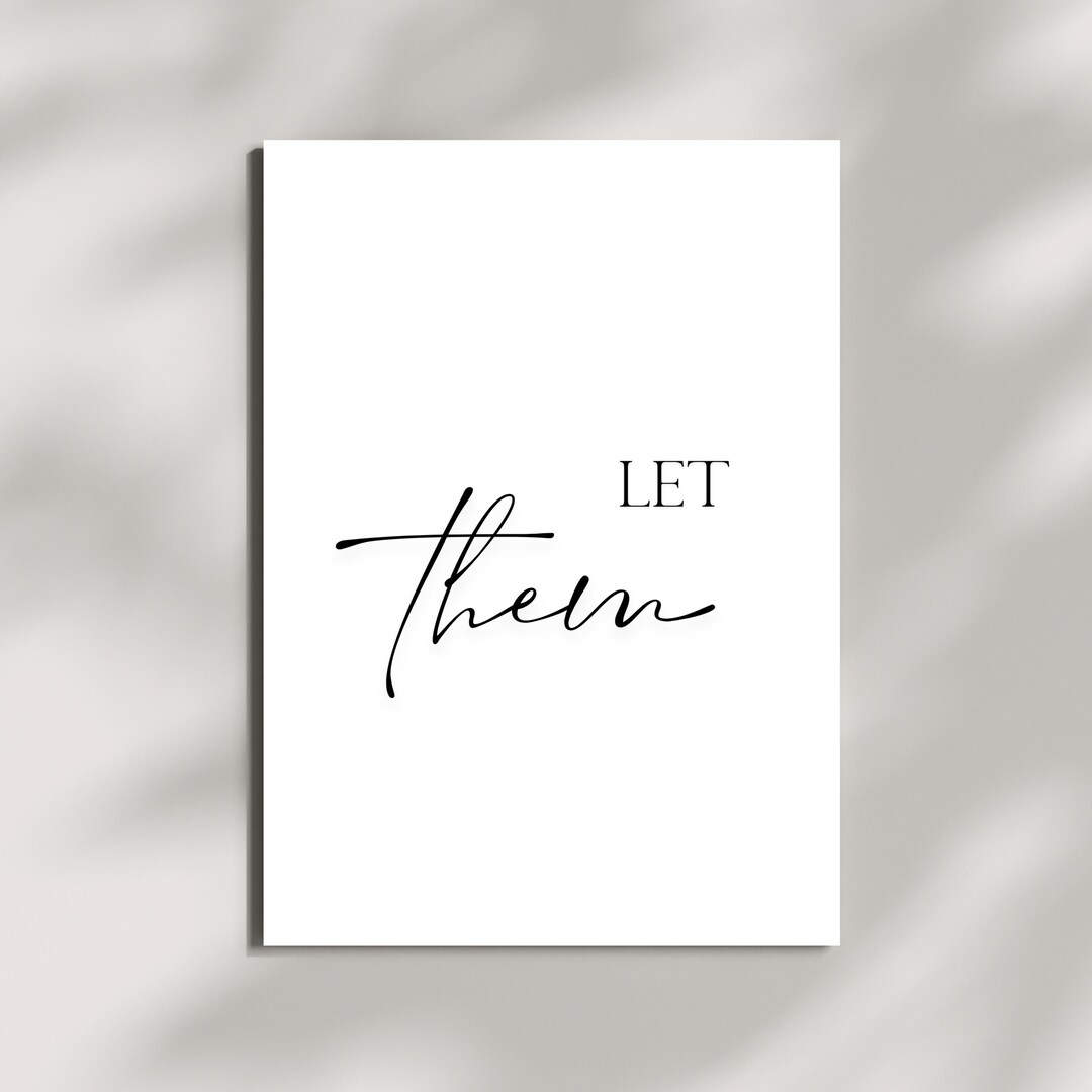 Let Them Printable Art - Minimalist Print - Quote Print - Print Infused ...