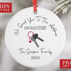Personalized New Home Ornament - First Christmas in our New Home Ornament - We Said Yes to the Address Tree Decoration - 1st Christmas Home