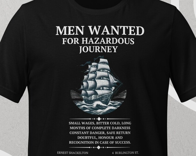 Men Wanted Unisex T-Shirt: Soft Cotton Tee with "Men Wanted For Hazardous Journey" Text and Sailing Ship, Great Gift for Fun-Loving Friends