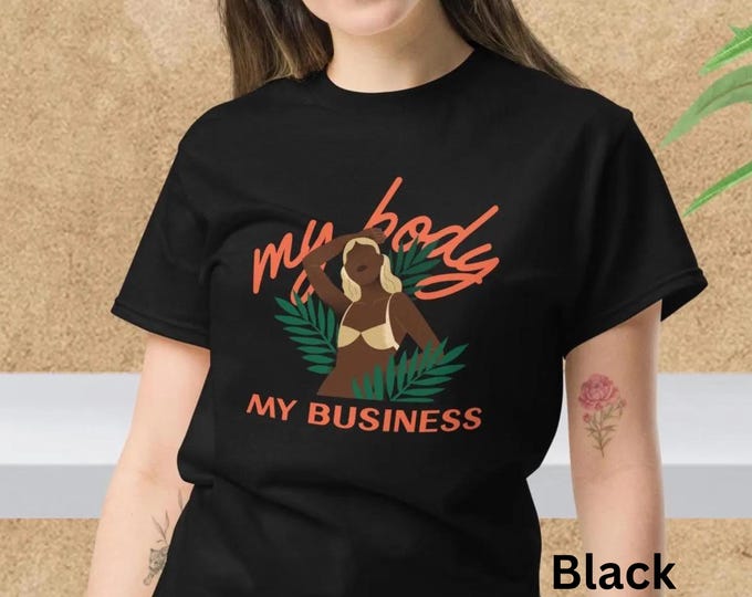 Feminism Fashion Women's Classic Graphic Top - Chic "My Body - My Business" Graphic Tee for Everyday Wear, Ideal Gift for Supporters