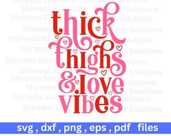 Thick Thighs dxf eps png svg design files, instant file download for commercial business