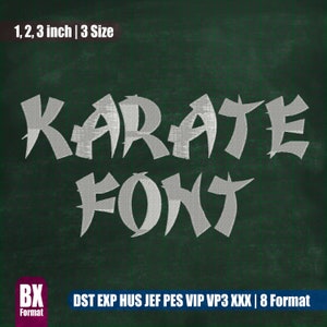 May include: A digital font design called "Karate Font" in a white, pixelated style on a green chalkboard background. The text "1, 2, 3 inch | 3 Size" is at the top of the image. The text "DST EXP HUS JEF PES VIP VP3 XXX | 8 Format" is at the bottom of the image.